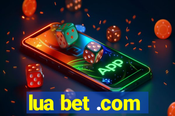 lua bet .com